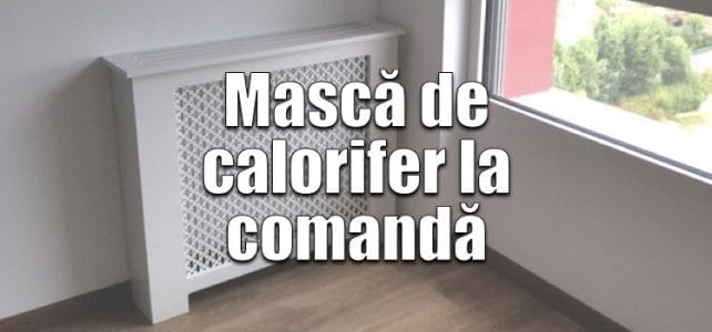 Mască de calorifer la comandă