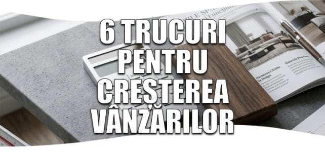 6 trucuri pentru creșterea vânzărilor de mobilă 6 trucuri pentru creșterea vânzărilor de mobilă