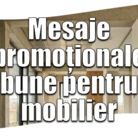 Mesaje promoționale bune pentru mobilier
