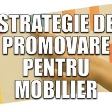 Strategie de promovare în 6 pași, care chiar vinde mobilă