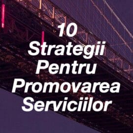 10 strategii pentru promovarea serviciilor