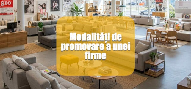 Modalități de promovare a unei firme: Studiu de caz pentru Mobilier și Amenajări Interioare Modalități de promovare a unei firme: Studiu de caz pentru Mobilier și Amenajări Interioare