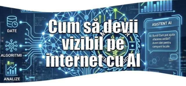 Cum să devii vizibil pe internet cu AI