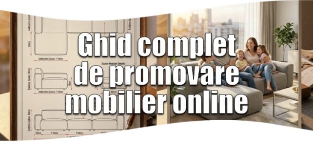  Ghid complet de promovare mobilier online