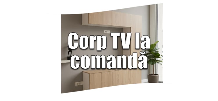 Corp tv modular la comandă